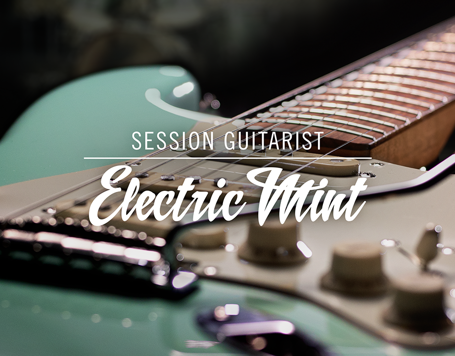 节奏电吉他最新版！Native Instruments Session Guitarist Electric Mint v1.1 KONTAKT