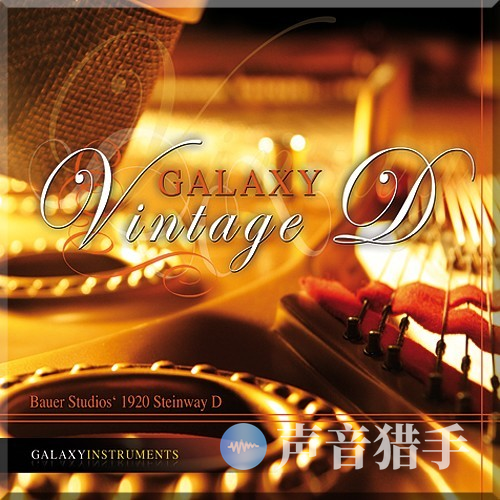 复古施坦威钢琴！Best Service Galaxy Vintage D v1.5 KONTAKT