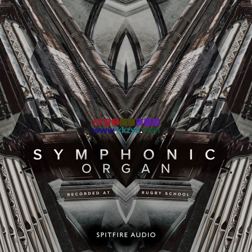 喷火终极管风琴音源！Spitfire Audio Symphonic Organ KONTAKT-KK音频资源网